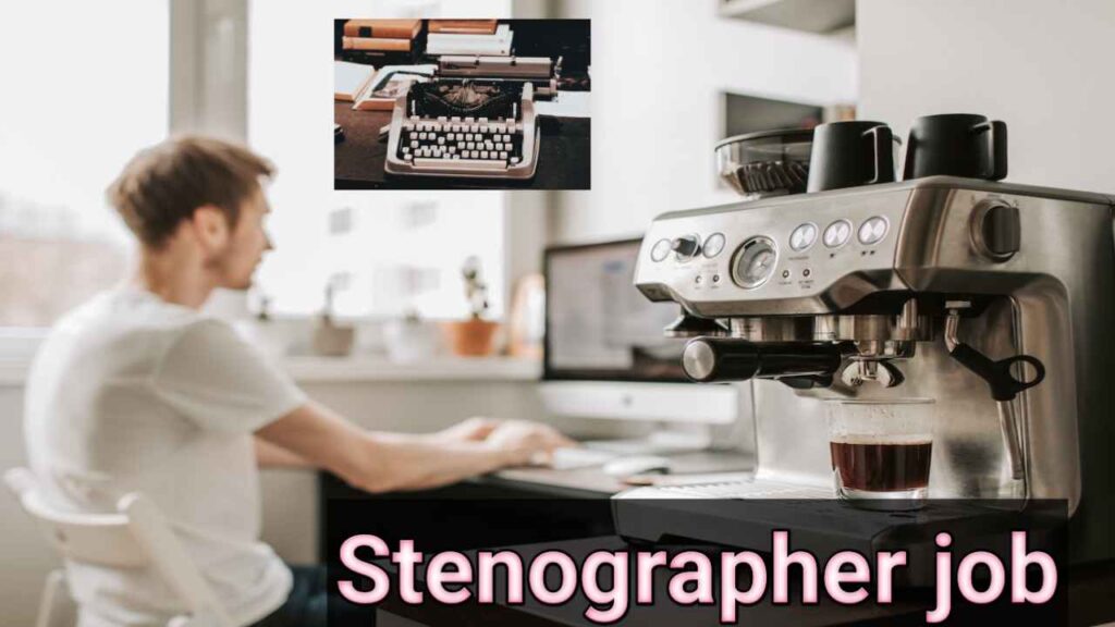 Stenographer job